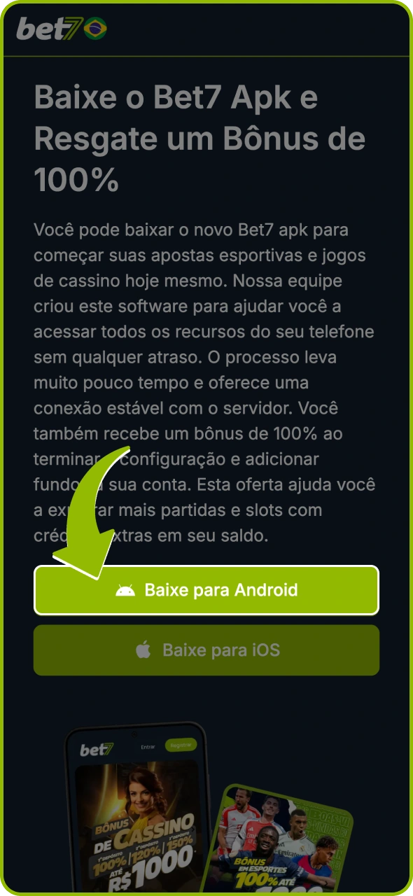 Clique no botão Android para iniciar o download do aplicativo Bet7.