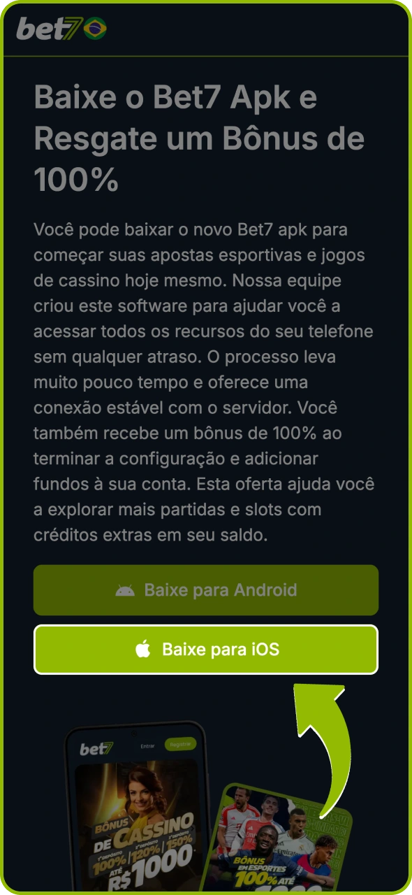 Acesse o site da Bet7 e clique no botão de download.